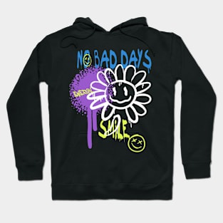 No Bad days Hoodie